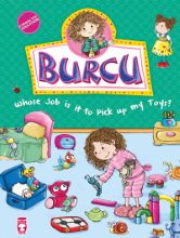 BURCU – WHOSE JOB IS IT TO PICK UP MY TOYS?