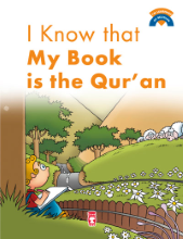I’M LEARNING MY RELIGION – I KNOW MY BOOK IS THE QUR’AN